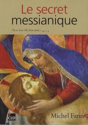 SECRET MESSIANIQUE LE, de FARIN MICHEL | portada del libro