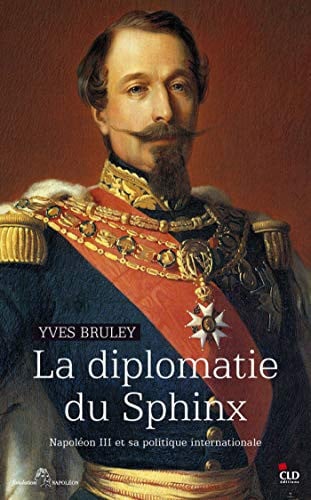 DIPLOMATIE DU SPHINX NAPOLEON III LA, de BRULEY YVES | portada del libro