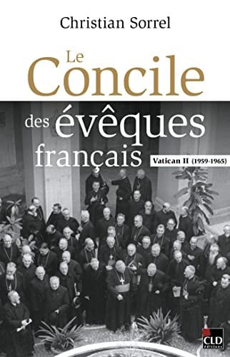 LE CONCILE DES EVEQUES FRANCAIS, de SORREL CHRISTIA | portada del libro