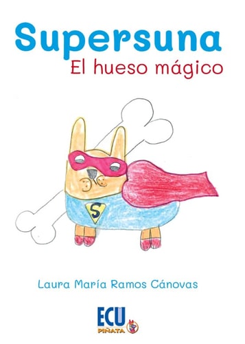 SUPERSUNA. EL HUESO MAGICO, de RAMOS CANOVAS | portada del libro