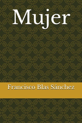 Mujer, de BLAS SANCHEZ | portada del libro