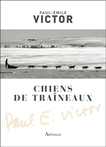 CHIENS DE TRAINEAUX, de Paul-Emile Victor | portada del libro