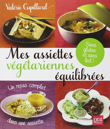 MES ASSIETTES VEGETARIENNES EQUILIBREES, de Emmanuel Cupillard | portada del libro