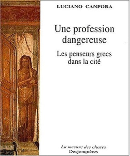 UNE PROFESSION DANGEREUSE, de Luciano Canfora | portada del libro