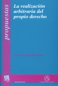 La realización arbitraria del propio derecho, de Guardiola García | portada del libro