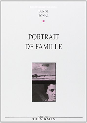 PORTRAIT DE FAMILLE, de BONAL DENISE | portada del libro