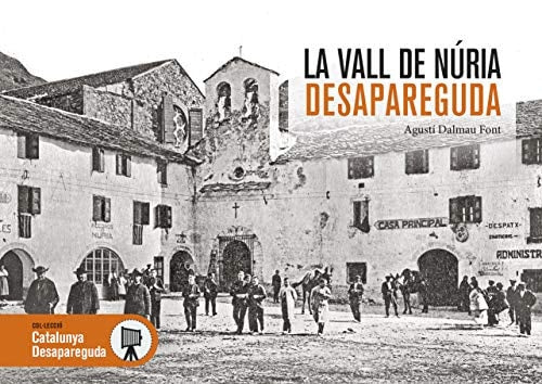 LA VALL DE NURIA DESAPAREGUDA, de DALMAU FONT | portada del libro