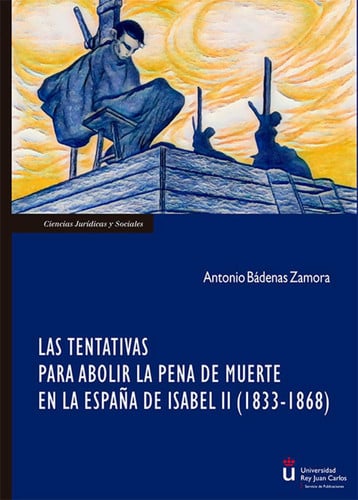LAS TENTATIVAS PARA ABOLIR LA PENA DE MUERTE EN LA ESPAÑA DE ISABEL II (1833-186, de BADENAS ZAMORA | portada del libro