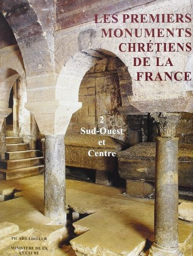 Les Premiers Monuments Chretiens de la France. 2. Sud-Ouest, de Collectif | portada del libro