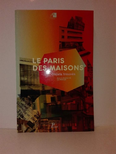 E PARIS DES MAISONS. OBJETS TROUV (ECB), de Pavillon de l'Arsenal (Paris | portada del libro