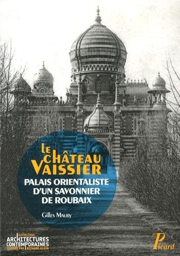 E CHATEAU VAISSIER,PALAIS ORIENTALISTE, de Gilles Maury | portada del libro