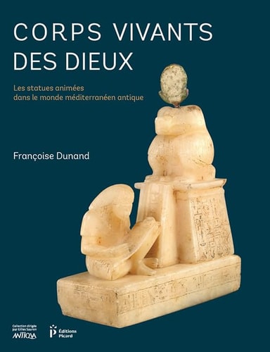 ORPS VIVANTS DES DIEUX (ECB), de Françoise Dunand | portada del libro