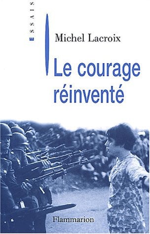 E COURAGE REINVENTE, de LACROIX MICHEL | portada del libro