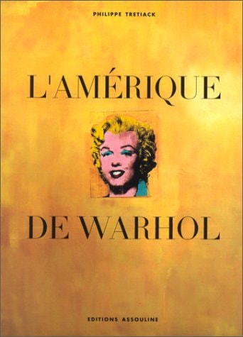 L'AMERIQUE DE WARHOL, de Philippe Trétiack | portada del libro