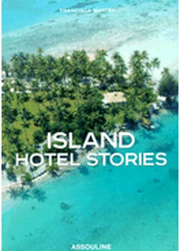ISLAND HOTEL STORIES (ANGLAIS), de Francisca Matteoli | portada del libro