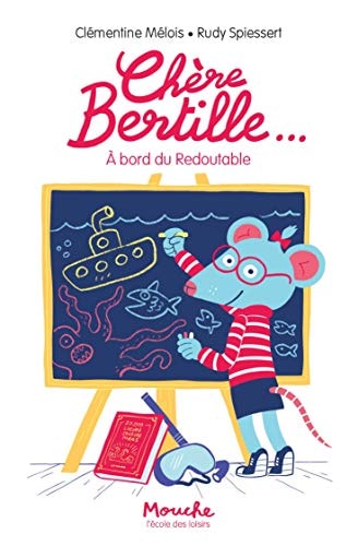 HERE BERTILLE... A BORD DU REDOUTABLE, de Clémentine Mélois | portada del libro