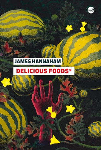 DELICIOUS FOODS, de James Hannaham | portada del libro