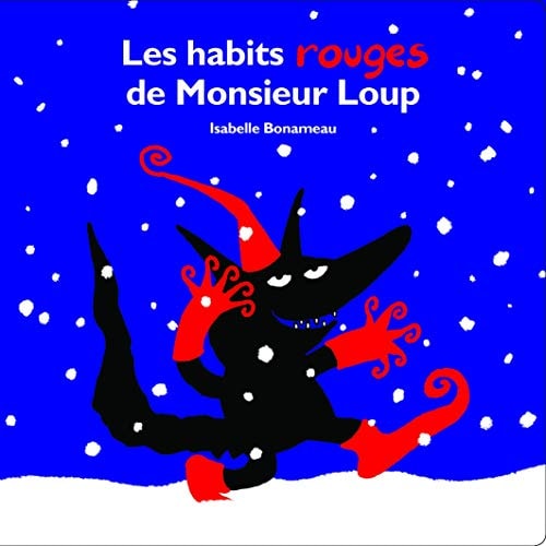 ES HABITS ROUGES DE MONSIEUR LOUP, de Isabelle Bonameau | portada del libro
