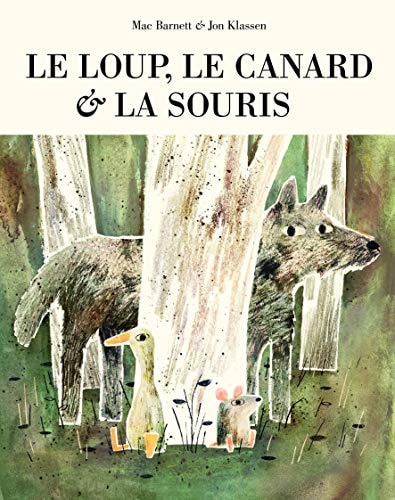 E LOUP, LE CANARD & LA SOURIS, de Mac Barnett | portada del libro