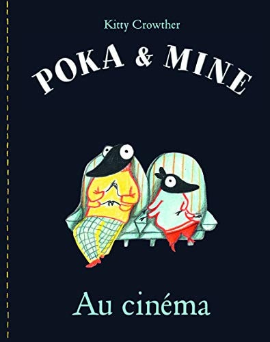 OKA & MINE AU CINEMA, de Kitty Crowther | portada del libro