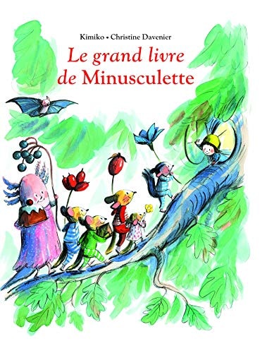 E GRAND LIVRE DE MINUSCULETTE, de Kimiko | portada del libro