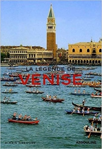 LA LEGENDE DE VENISE, de Alexis Gregory | portada del libro