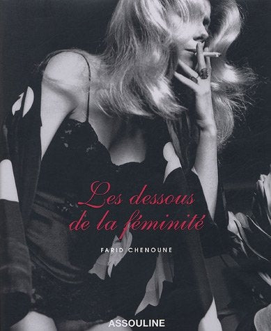 DESSOUS DE LA FEMINITE (NE), de Farid Chenoune | portada del libro