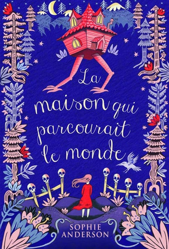 A MAISON QUI PARCOURAIT LE MONDE, de Sophie Anderson | portada del libro