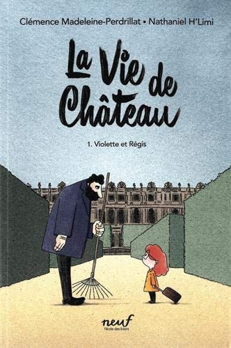 A VIE DE CHATEAU T1 VIOLETTE ET REGIS, de Clémence Madeleine-Perdrillat | portada del libro