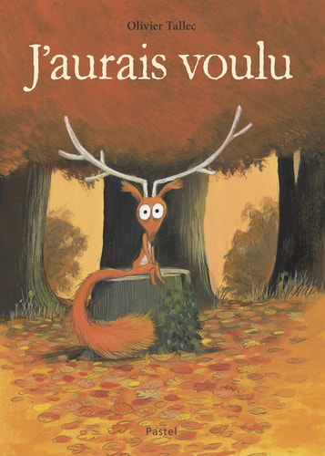 J'AURAIS VOULU, de Olivier Tallec | portada del libro
