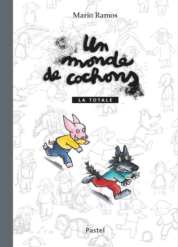N MONDE DE COCHONS LA TOTALE, de Mario Ramos | portada del libro