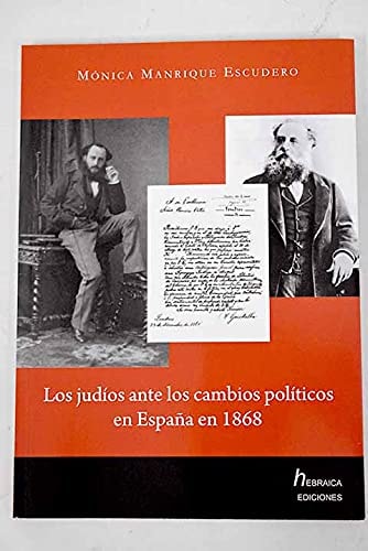 LOS JUDIOS ANTE LOS CAMBIOS POLITICOS EN ESPAÑA EN 1868, de Manrique Escudero | portada del libro