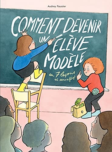 OMMENT DEVENIR UN ELEVE MODELE, de Audrey Poussier | portada del libro