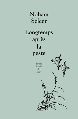 ONGTEMPS APRES LA PESTE, de Noham Selcer | portada del libro