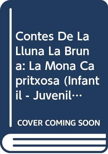 Contes de la Lluna la Bruna nº 1. La mona capritxosa, de RODRIGUEZ ALMODOVAR | portada del libro