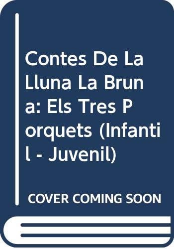 Contes de la Lluna la Bruna nº 7. Els tres porquets, de RODRIGUEZ ALMODOVAR | portada del libro
