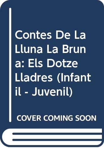 Contes de la Lluna la Bruna nº 8. Els dotze lladres, de RODRIGUEZ ALMODOVAR | portada del libro