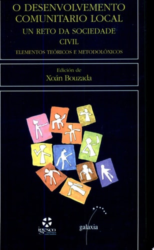 Desenvolvemento comunitario local un reto da sociedade civil, de Bouzada | portada del libro