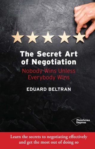 THE SECRET ART OF NEGOTIATION, de BELTRAN | portada del libro