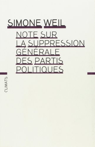 NOTE SUR LA SUPPRESSION GENERALE DES PARTIS POLITIQUES, de Simone Weil | portada del libro