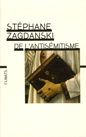 DE L'ANTISEMITISME (NOUVELLE EDITION REVUE ET AUGMENTEE), de Zagdanski | portada del libro