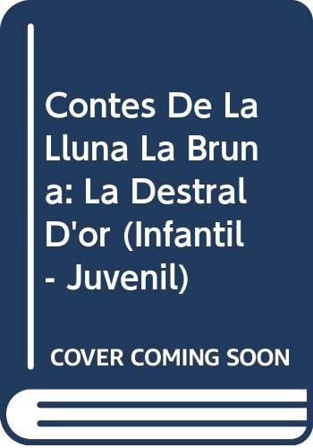 Contes de la Lluna la Bruna nº 18. La destral d ' or, de RODRIGUEZ ALMODOVAR | portada del libro