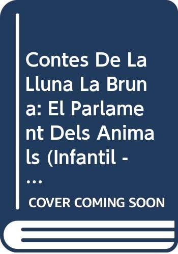 Contes de la Lluna la Bruna nº 20. El parlament dels animals, de RODRIGUEZ ALMODOVAR | portada del libro
