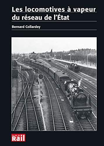 LOCOMOTIVES A VAPEUR DU RESEAU DE L'ETAT, de Bernard Collardey | portada del libro