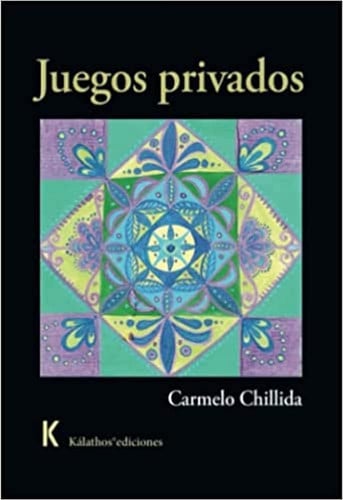 Juegos privados, de CHILLIDA | portada del libro