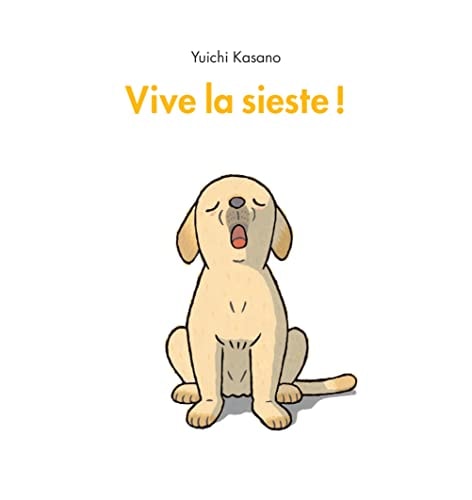 IVE LA SIESTE !, de Yūichi Kasano | portada del libro