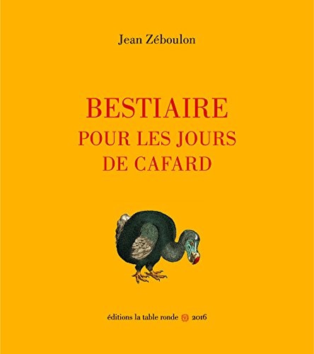 BESTIAIRE POUR LES JOURS DE CAFARD, de JEAN ZEBOULON | portada del libro