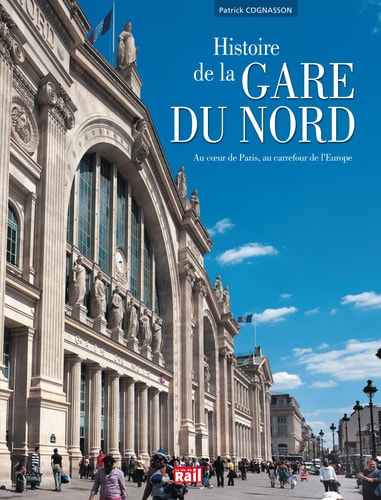 HISTOIRE DE LA GARE DU NORD, de Patrick Cognasson | portada del libro