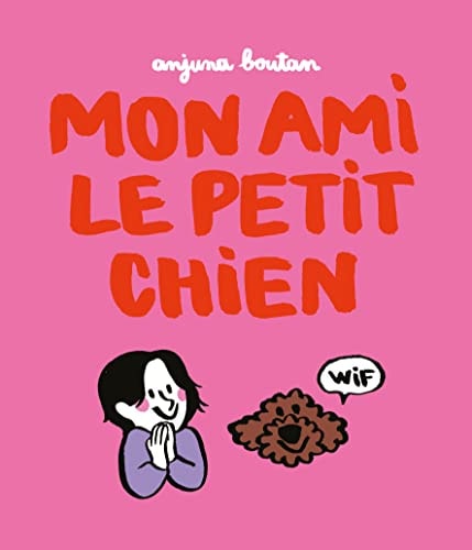 ON AMI LE PETIT CHIEN, de Anjuna Boutan (illustratrice).) | portada del libro