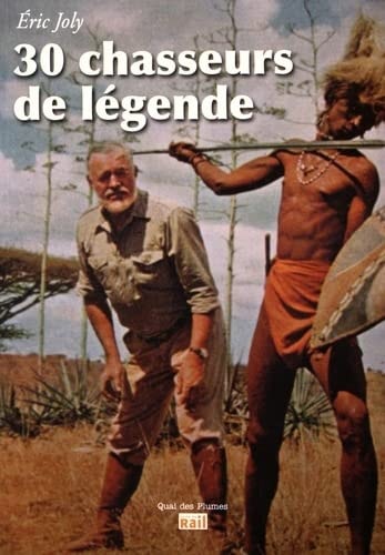 30 CHASSEURS DE LEGENDE, de Eric Joly | portada del libro